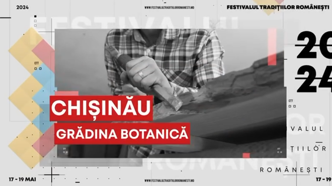 VIDEO // Festivalul Tradițiilor Românești vine din nou la Chișinău, cu sprijinul DRRM