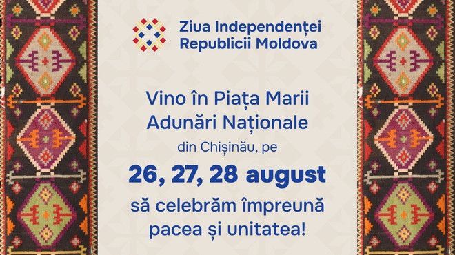 Mai multe evenimente dedicate Zilei Independenței Republicii Moldova vor fi organizate începând de astăzi în Chișinău
